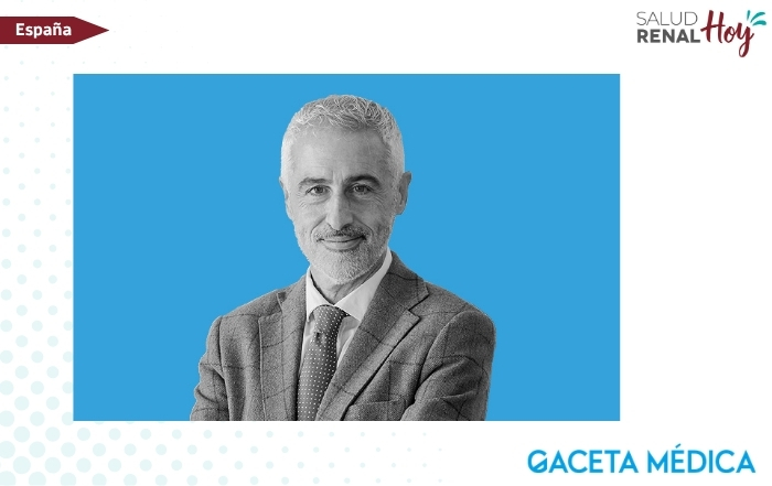 Gaceta Médica: Avanzar en la estrategia nacional de salud renal
