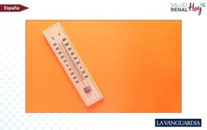 La Vanguardia: La enfermedad renal crónica en mayores puede empeorar durante los episodios de calor intenso La Vanguardia: La enfermedad renal crónica en mayores puede empeorar durante los episodios de calor intenso