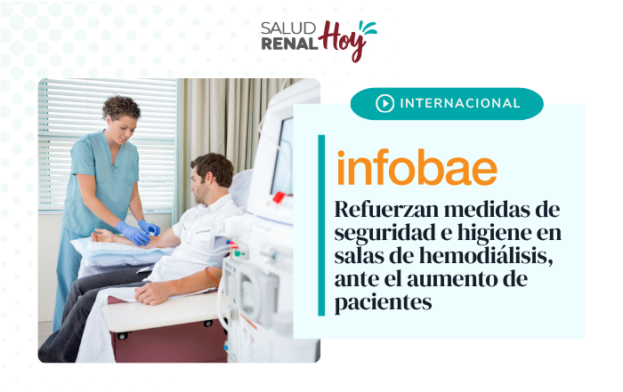 Infobae: Refuerzan medidas de seguridad e higiene en salas de hemodiálisis