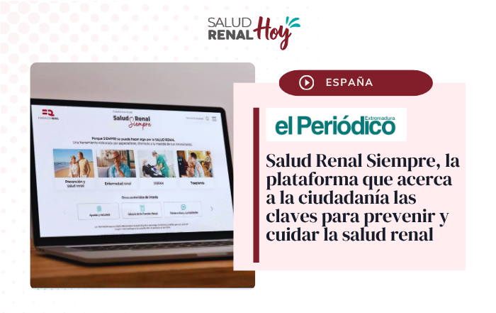 El Periódico de Extremadura: Salud Renal Siempre, la plataforma para prevenir y cuidar la salud renal