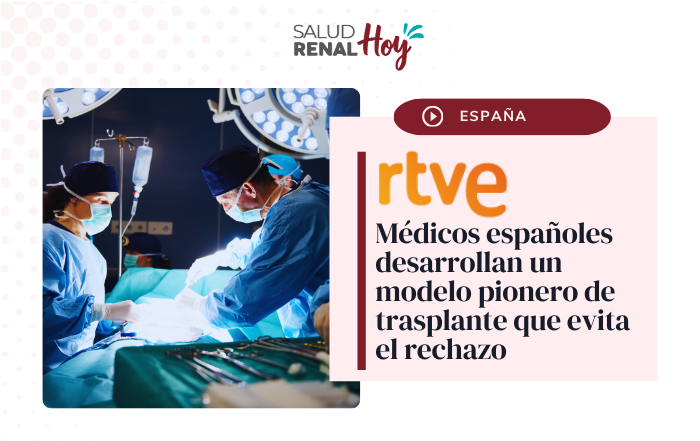 RTVE: Médicos españoles desarrollan un modelo pionero de trasplante que evita el rechazo RTVE: Médicos españoles desarrollan un modelo pionero de trasplante que evita el rechazo