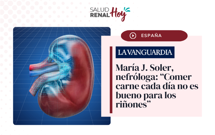 La Vanguardia: María J. Soler, nefróloga: “Comer carne cada día no es bueno para los riñones”