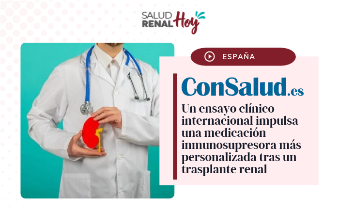 ConSalud.es: Medicación inmunosupresora más personalizada tras un trasplante renal