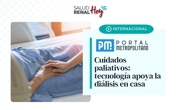 Portal Metropolitano: Cuidados paliativos: tecnología apoya la diálisis en casa